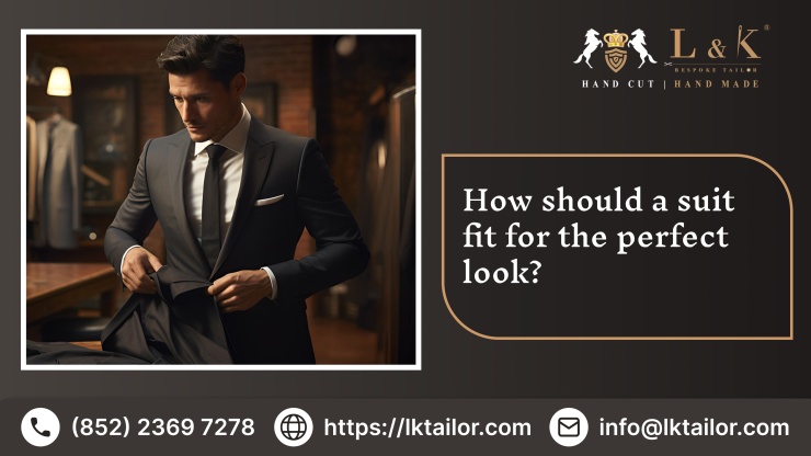 How should a suit fit for the perfect look?