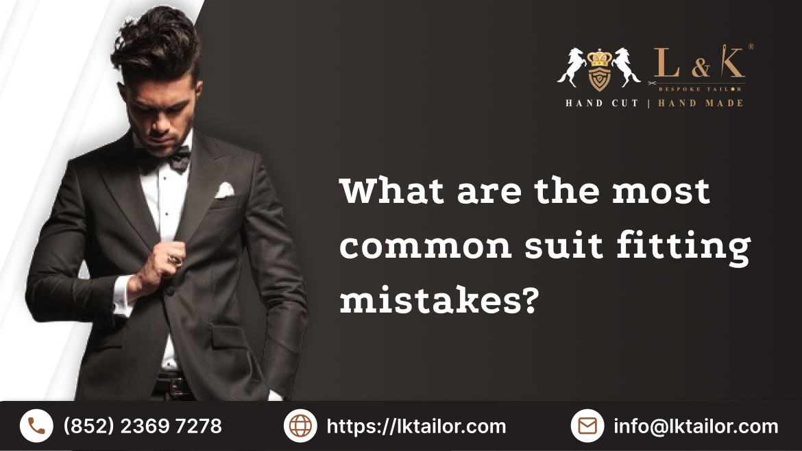 What are the most common suit fitting mistakes?