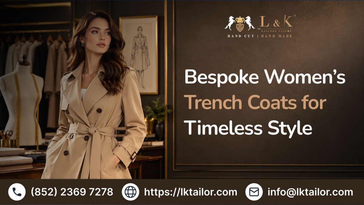 Why Choose Bespoke Women’s Trench Coats for Timeless Style?