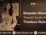 Why Choose Bespoke Women’s Trench Coats for Timeless Style?